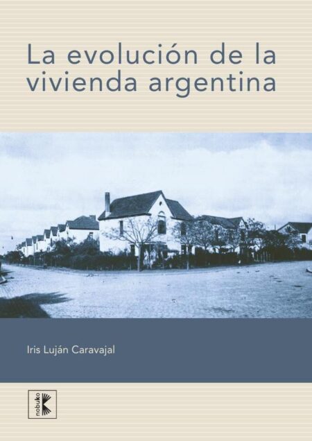 La evolución de la vivienda Argentina