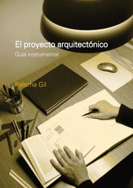 El proyecto arquitectónico:Guía instrumental