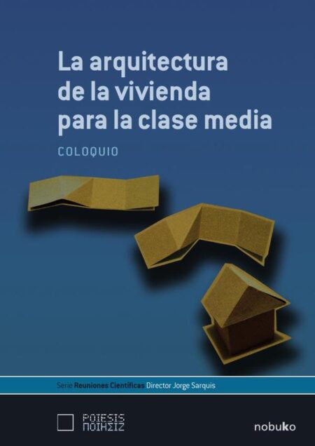 La arquitectura de la vivienda para la clase media