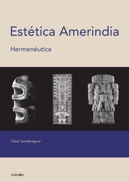 Estética amerindia. Hermenéutica