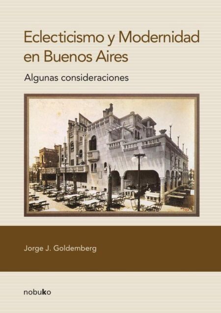 Eclecticismo y modernidad en Buenos Aires