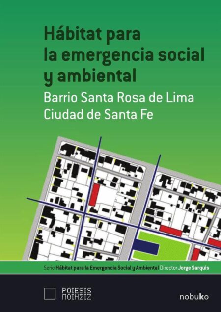 Hábitat para la emergencia social y ambiental: Barrio Sta. Rosa de Lima