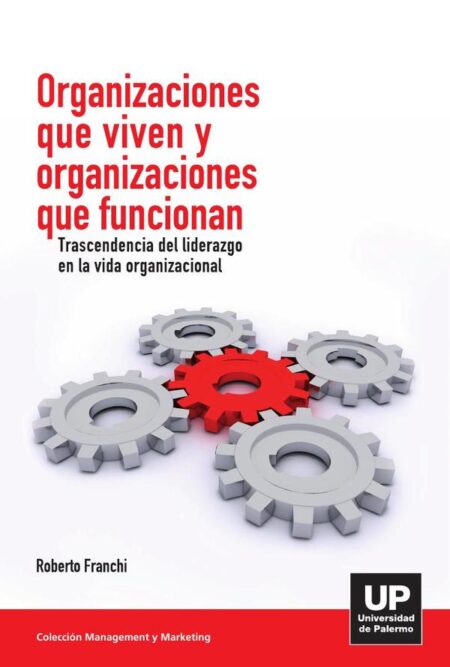 Organizaciones que viven y organizaciones que funcionan