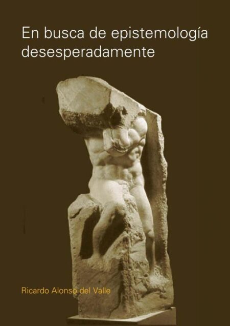 En busca de epistemología desesperadamente