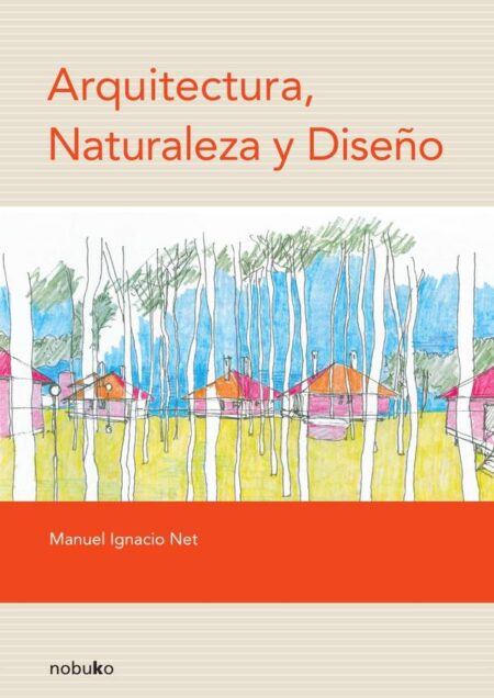 Arquitectura, naturaleza y diseño
