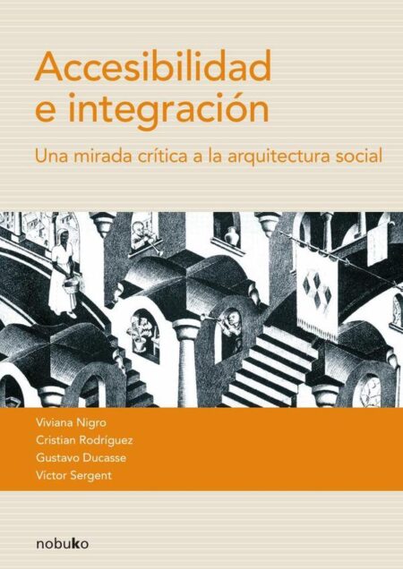 Accesibilidad e Integración: una mirada crítica a la arquitectura social