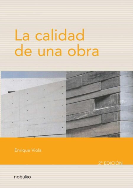 LA CALIDAD DE UNA OBRA 2* ed,