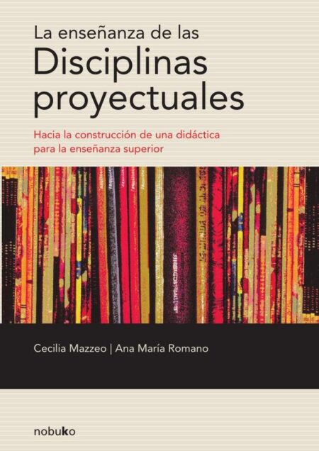 La enseñanza de las disciplinas proyectuales