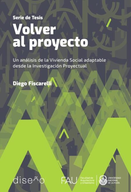 Volver al proyecto:Un análisis de la Vivienda Social adaptable desde la Investigación Proyectual