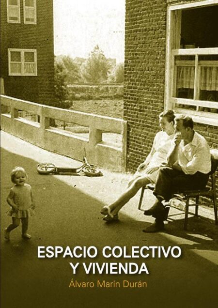 Espacio colectivo y vivienda:Aportaciones a la vida comunitaria en edificios residenciales del siglo XX