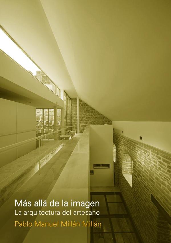 Más allá de la imagen:La arquitectura del artesano