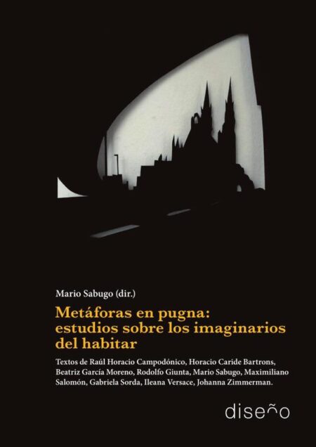 Metáforas en pugna: estudios sobre los imaginarios del habitar