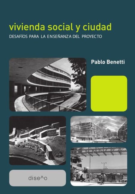 Vivienda social y ciudad: desafíos para la enseñanza del proyecto