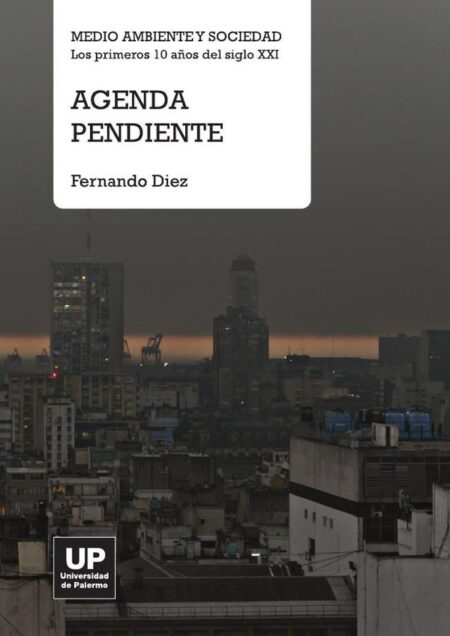Agenda pendiente : medio ambiente y sociedad