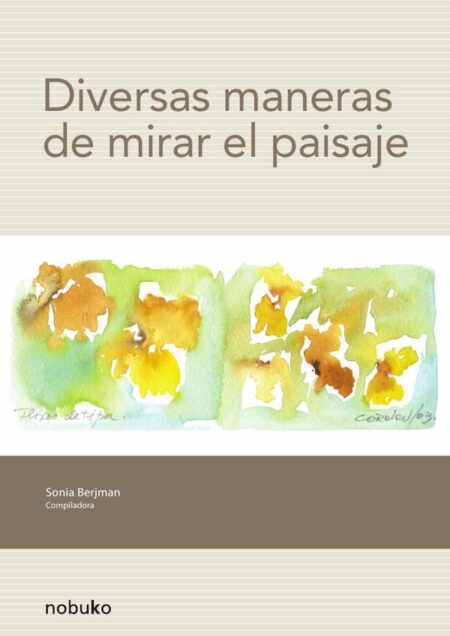 Diversas maneras de mirar el paisaje