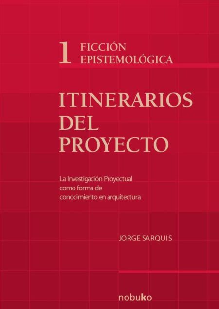 Itinerarios del Proyecto I - Ficción Epistemológica