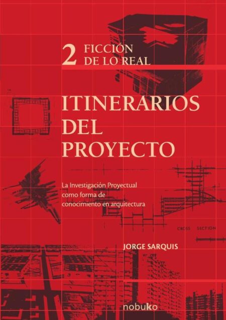 Itinerarios del proyecto II - Ficción de lo real