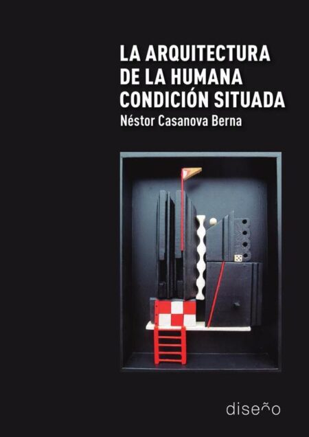 La arquitectura de la humana condición situada