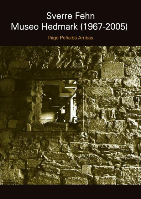 SVERRE FEHN. Museo Hedmark (1967-2005):Vínculos de la arquitectura con el lugar y su historia