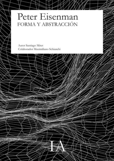 Peter Eisenman:Forma y abstracción