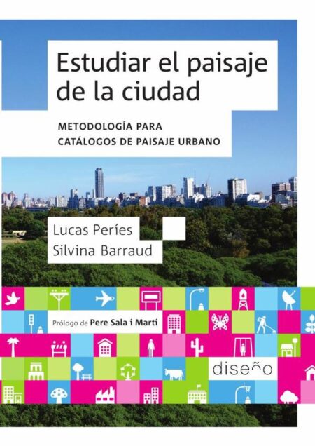 Estudiar el paisaje de la ciudad:Metodología para catálogos de paisaje urbano