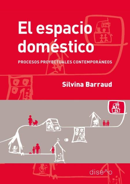 El espacio doméstico:Procesos proyectuales contemporaneos