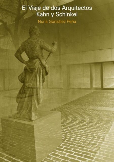 El viaje de dos arquitectos. Kahn y Schinkel:En el país de las cuarenta religiones y de las dos salsas