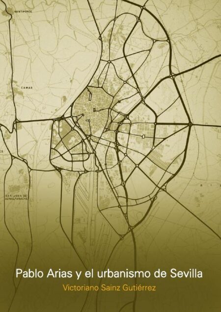 Pablo Arias y el urbanismo de Sevilla