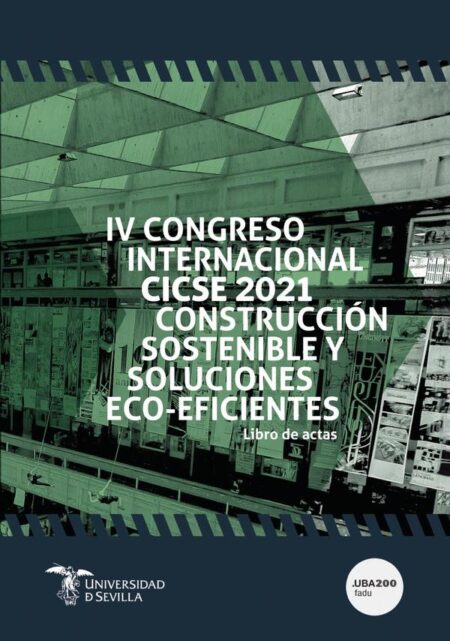 Construcción sostenible y soluciones eco-eficientes:IV Congreso Internacional CICSE 2021