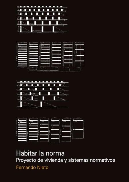 Habitar la norma:Proyecto de vivienda y sistemas normativos
