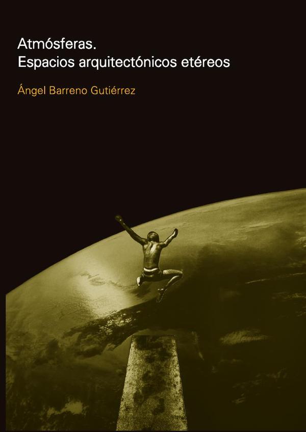 Atmosferas:Espacios arquitectónicos etéreos
