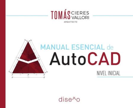 Manual esencial de Autocad:Nivel inicial