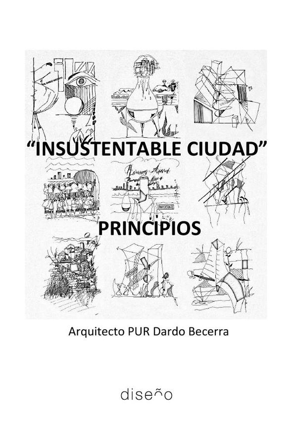 Insustentable ciudad:Principios