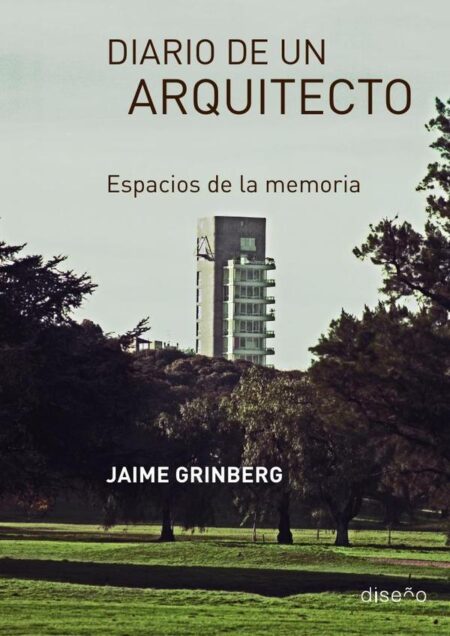 Diario de un arquitecto:Espacios de la memoria