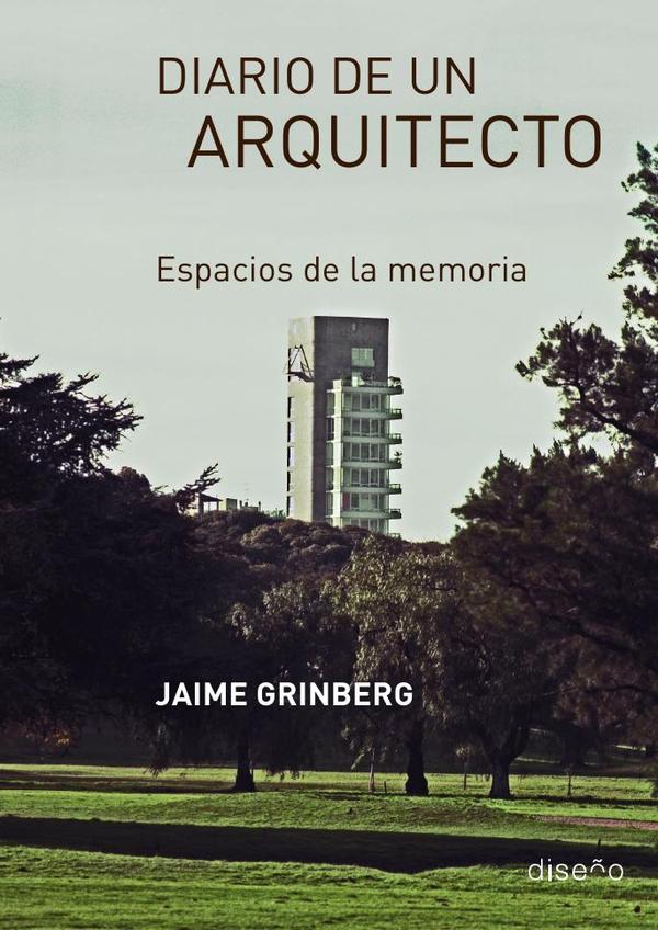 Diario de un arquitecto:Espacios de la memoria