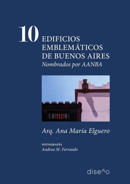 10 Edificios emblemáticos de Buenos Aires:nombrados por AANBA