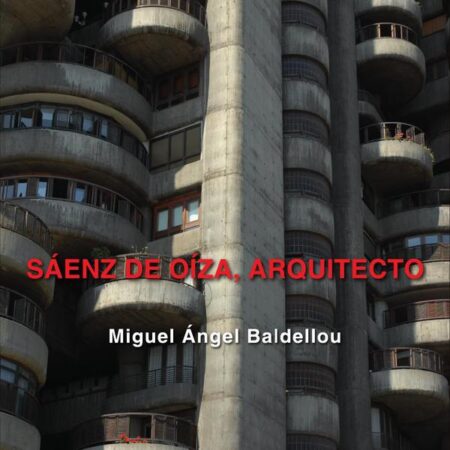 Saenz de Oiza, Arquitecto:1918-2000