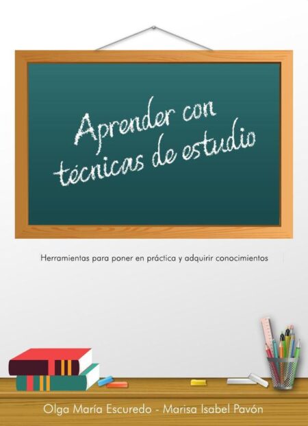 Aprender con técnicas de estudio:Herramientas para poner en práctica y adquirir conocimientos