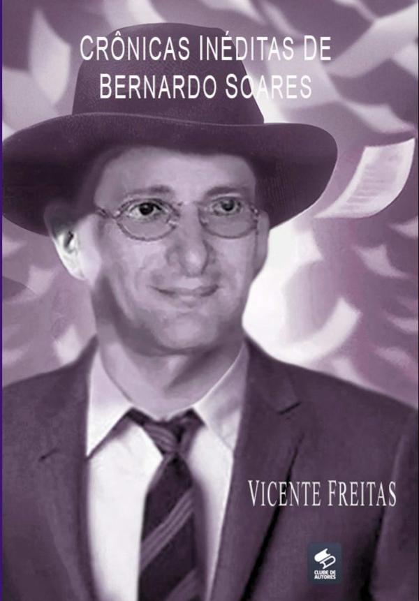 Crônicas Inéditas De Bernardo Soares