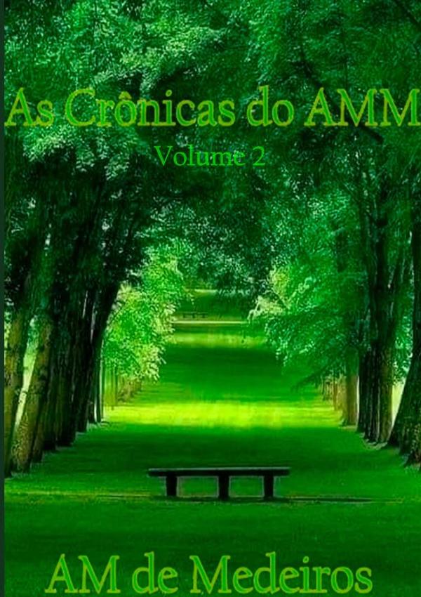 As Crônicas Do Amm:VOLUME 2