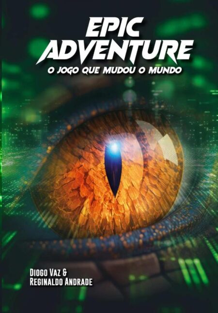 Epic Adventure:O jogo que mudou o mundo