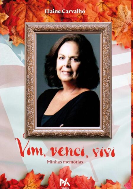 Vim, Venci, Vivi:Minhas memórias