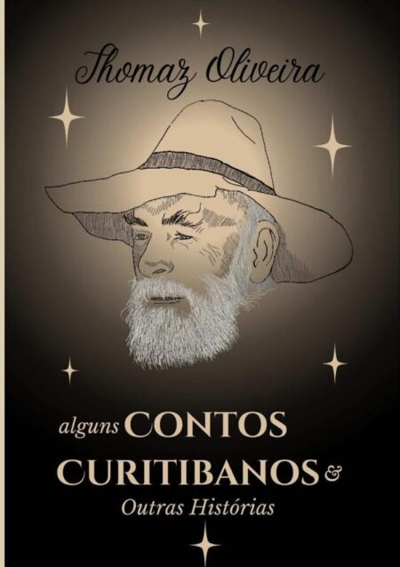 Alguns Contos Curitibanos E Outras Histórias