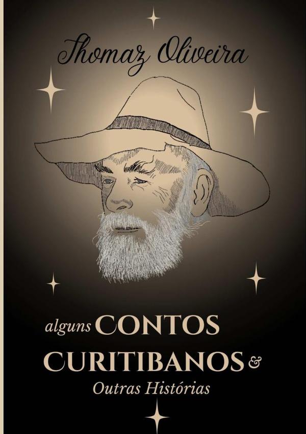 Alguns Contos Curitibanos E Outras Histórias