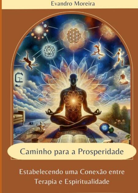 Caminho Para A Prosperidade:Estabelecendo uma Conexão entre Terapia e Espiritualidade