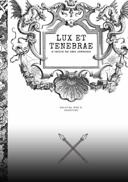 Lux Et Tenebrae:Início de uma jornada
