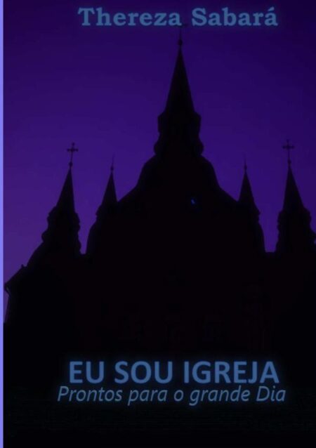 Eu Sou Igreja:Prontos para o grande Dia