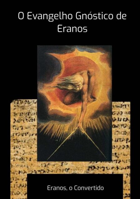 O Evangelho Gnóstico De Eranos