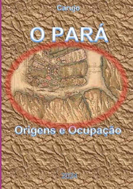 O Pará:ORIGENS E OCUPAÇÃO