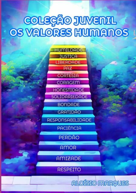 Coleção Juvenil Os Valores Humanos:OS VALORES HUMANOS